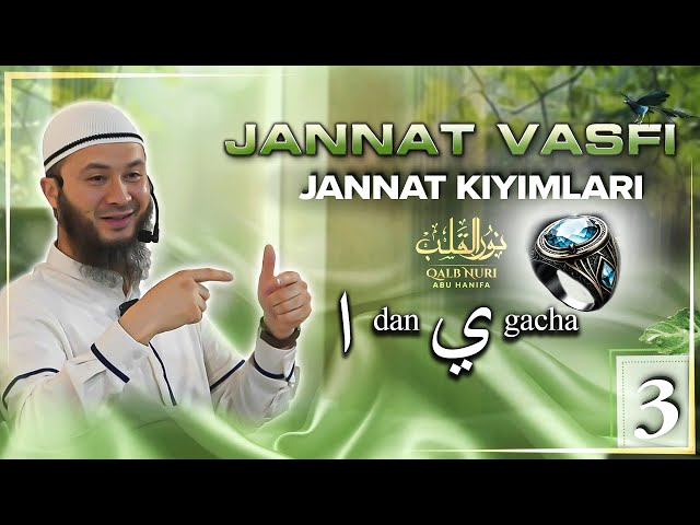 Jannat Vasfi Alifdan Yagacha (3-qism) | Jannat Kiyimlari | Ustoz Abu Hanifa class=