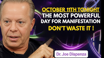 Listen to This on October 11 ONLY — Miracles Begin Overnight | Dr. Joe Dispenza