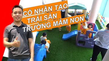 Thảm cỏ nhân tạo trải làm sân chơi trẻ em trường mầm non | Cỏ Nhân Tạo SG