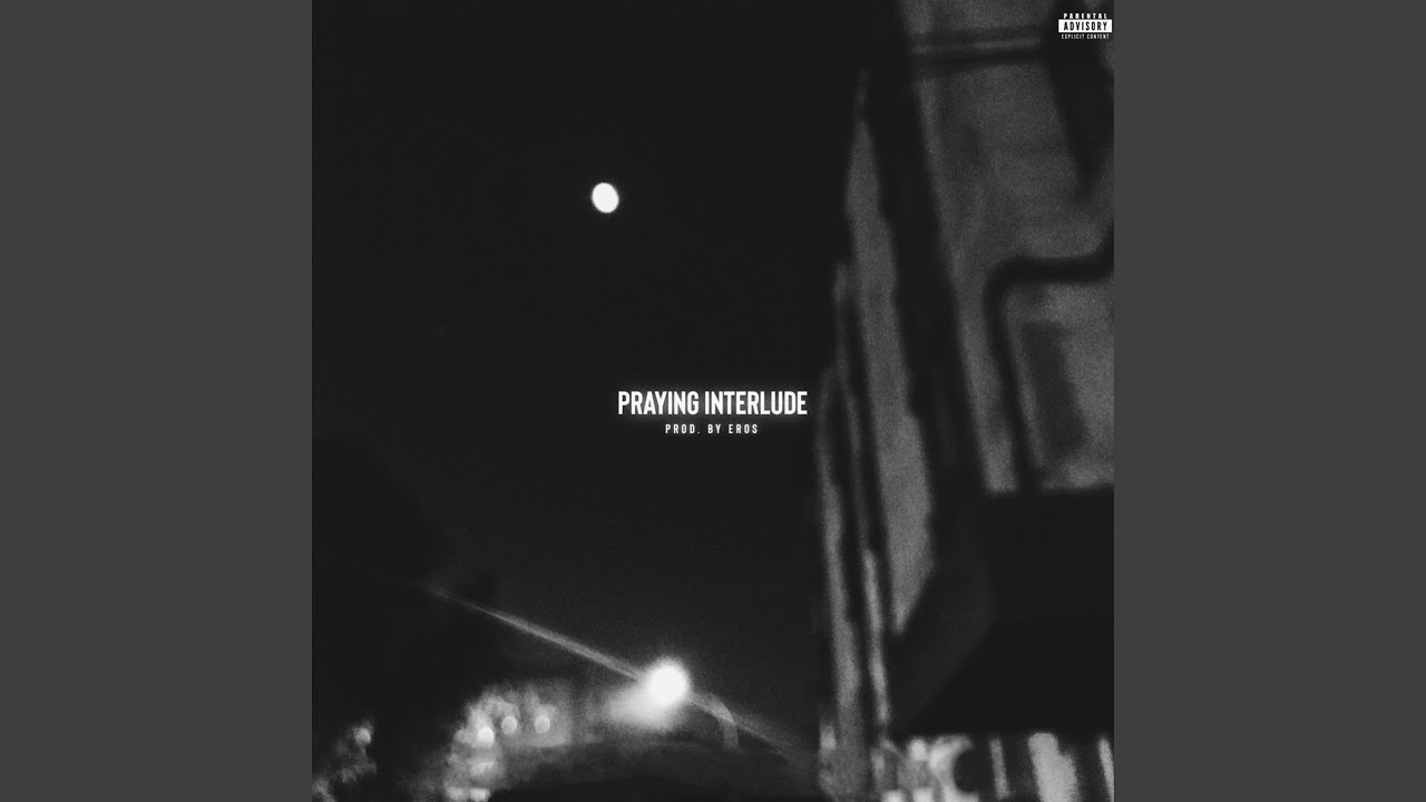 Watch Praying Interlude on YouTube Watch Praying Interlude on YouTube