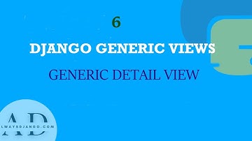 Django Generic Detail View| Learn Django Class Generic Class Views ✔