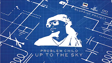 PROBLEM CHILD -UP TO THE SKY (BLUPRINT PROJECT) SOCA 2019