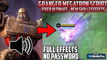 Granger Megatron Script w/ New updated Skill2 effects & fixed ultimate Full voice No password - YHA