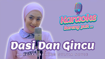 KARAOKE DASI DAN GINCU || Nyanyi Bareng Sylvia Novie