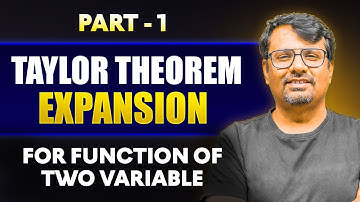 Taylor Series | Taylor Series Expansion | For Function Of Two Variable  | Part-I