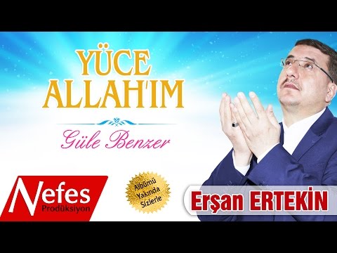 Erşan Ertekin - Yüce Allah'ım & Güle Benzer  Albüm Tanıtımı 2017