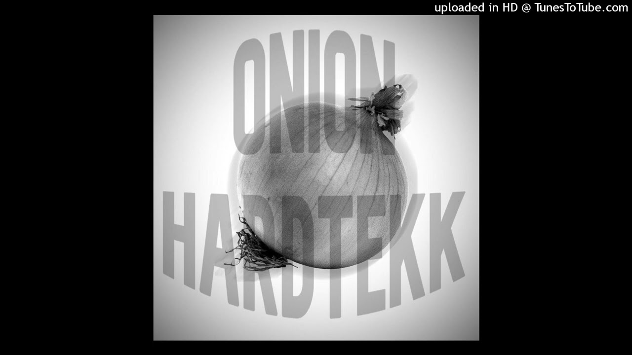 4cyzon - ONION HARDTEKK