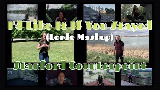 Id Like It If You Stayed (Lorde Mashup) | Stanford Counterpoint