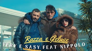 Very e Sasy feat Nippolo - Razza e geluse (Video Ufficiale 2023)