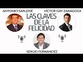 Las claves de la verdadera felicidad (Antonio San José, Sergio Fernández, Víctor Gay Zaragoza)