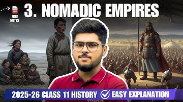 Nomadic Empires Class 11 Chapter 3 History easy summary 2025-26 ncert