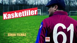 Kasketliler Sinan Yılmaz Müzik 2021