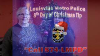 LMPD 12 Days of Christmas Safety Tips - Day 8