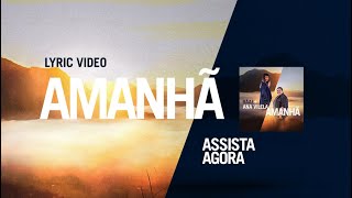 Video thumbnail of "Amanhã - Ana Vilela e RÁAE  (Lyric Video)"