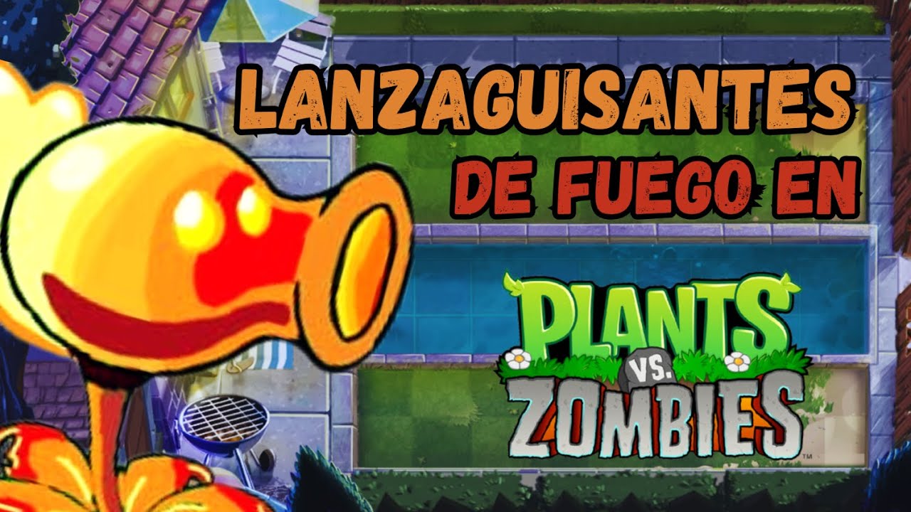 Como seria Lanzaguisantes de Fuego en PVZ1?/ GuisanTrix YT - YouTube