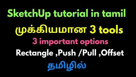 Sketchup tutorial in tamil-Rectangle and push-civil tamil