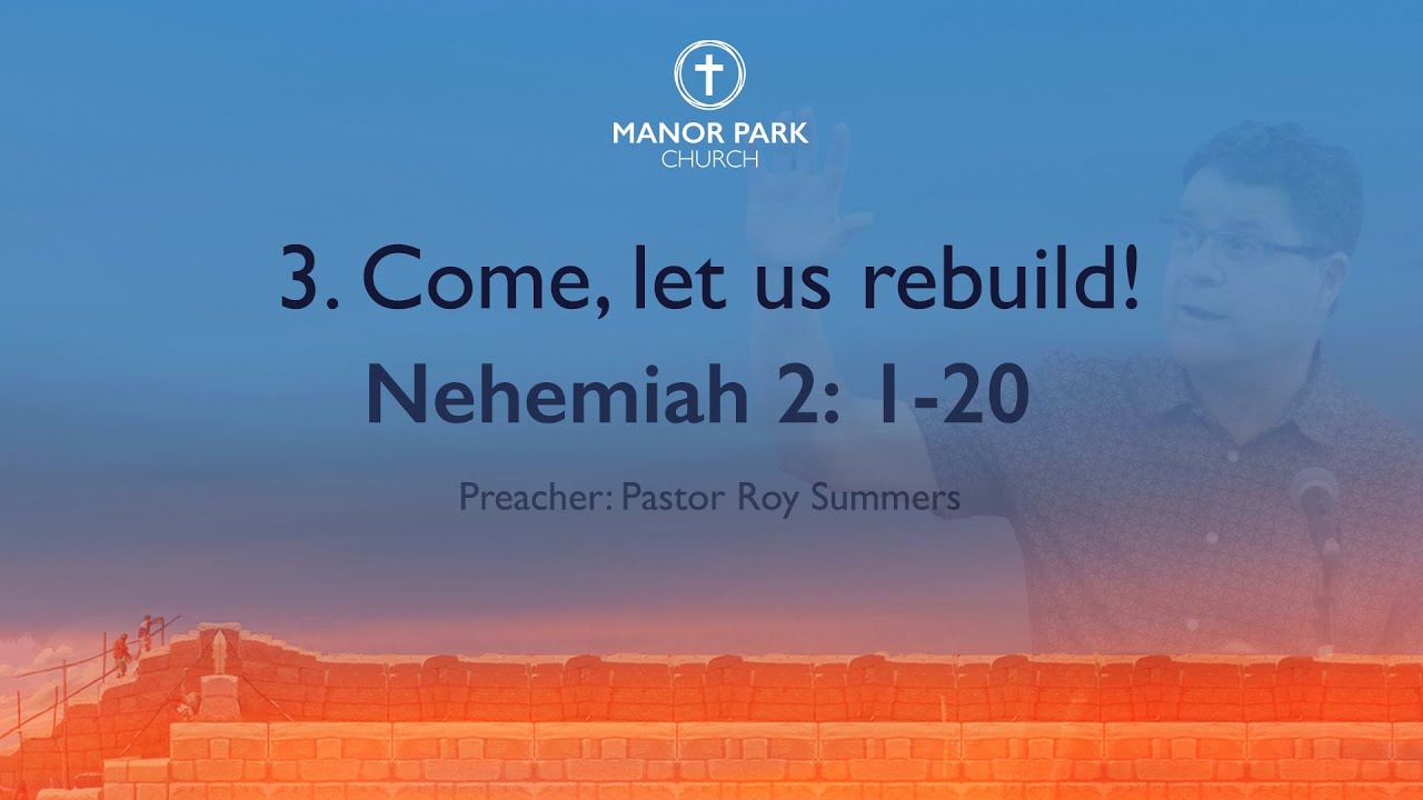 come-let-us-rebuild-nehemiah-2-1-20-sermon-only-youtube