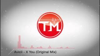 Avicii - X You (Original Mix)