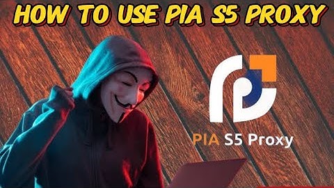 How To Use Pia S5 Proxy On IPhone & Laptop