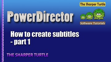 PowerDirector - How to create subtitles - part 1