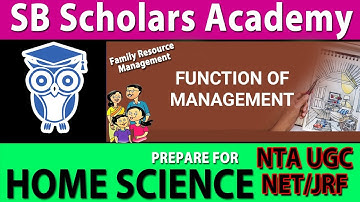 Functions of Management | Family Resource Management | Home Science| UGC NET JRF|SB Scholars Academy
