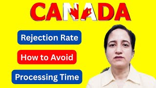 Canada Visa Rejection Rate 2024 II Avoid These Mistakes II Processing Time on 16th April,2025 II