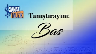 Tanıştırayım | Bas