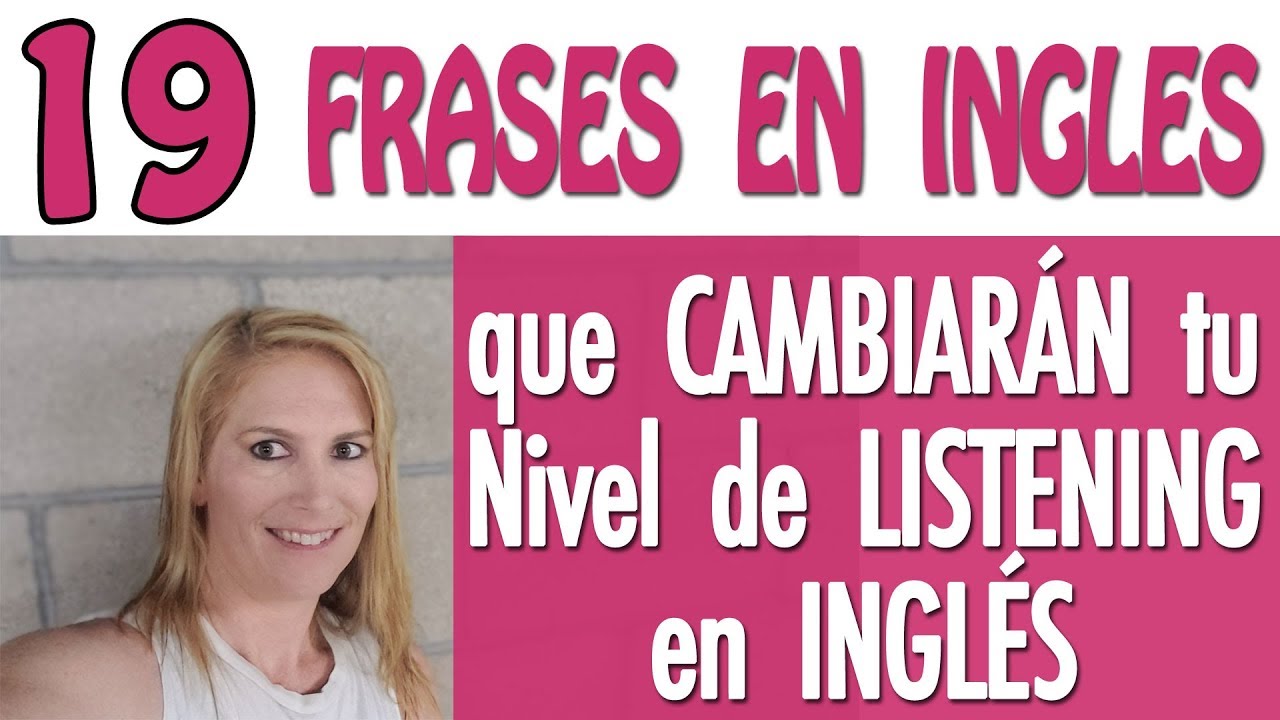 19 Frases En Ingles Intermedio Que Cambiaran Tu Nivel De Listening En Ingles Youtube Frases En Ingles Como Aprender Ingles Rapido Ingles