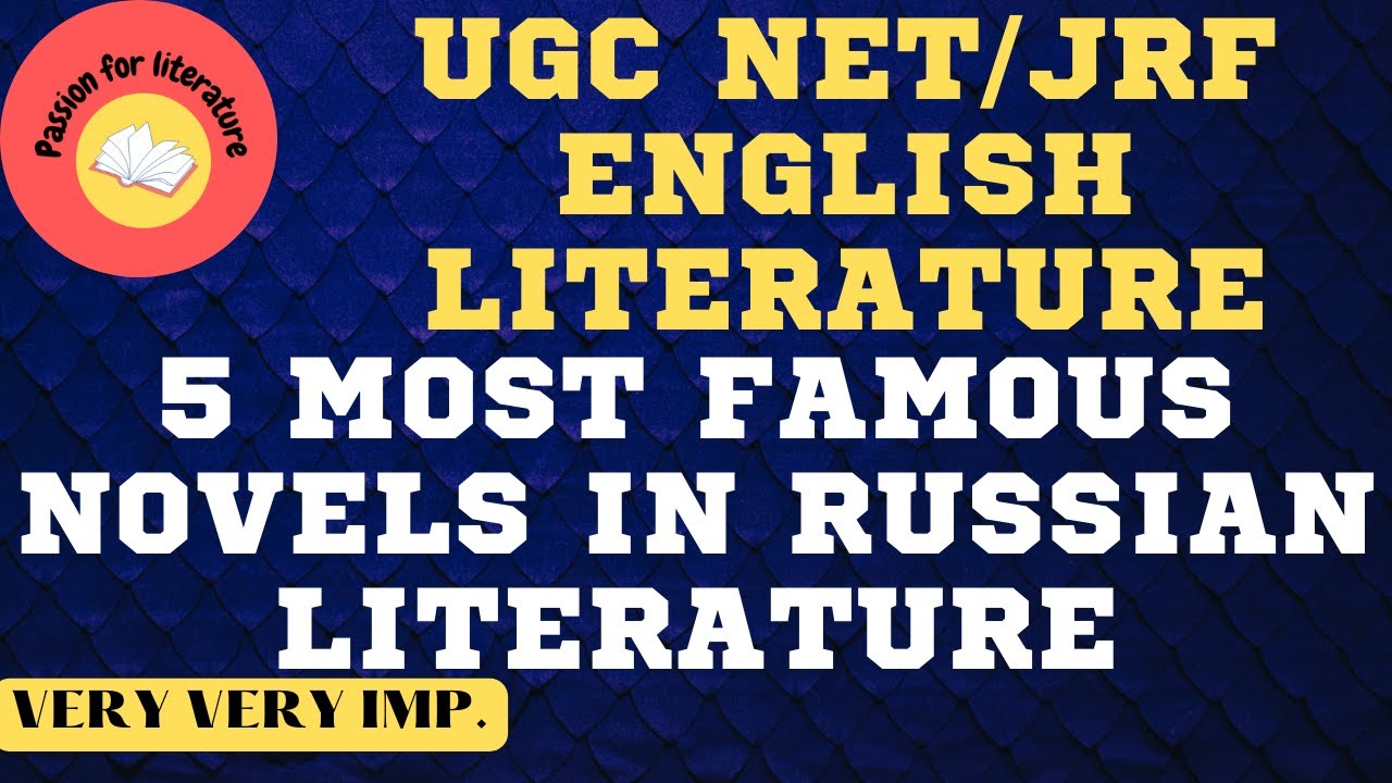 5 MOST FAMOUS NOVELS IN RUSSIAN LITERATURE Important writers for