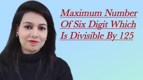 Maximum Number Of Six Digit Which Is Divisible By 125 #rightconceptclasses #shorts #youtubeshorts