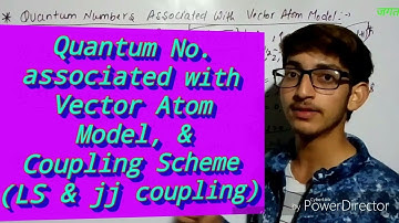 Quantum associated with Vector Atom Model, || Coupling Scheme (LS and jj Coupling)