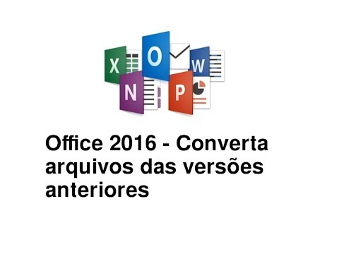 Office 2016 modo compatibilidade em arquivos word, excel, power point versões anteriores