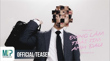Thumbnail of SƠN TÙNG M-TP | ĐỪNG LÀM TRÁI TIM ANH ĐAU | OFFICIAL TEASER