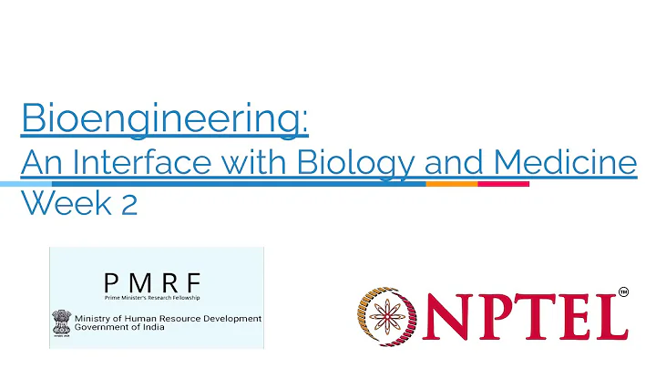 Bioengineering Week 2 PMRF-NPTEL session