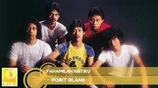 Point Blank - Fahamilah Hatiku