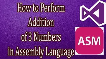 How to Perform Addition of 3 Numbers using Registers in Assembly | Visual Studio | Bhinder World
