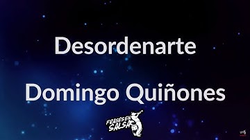 Desordenarte letra - Domingo Quiñones (Frases en Salsa)