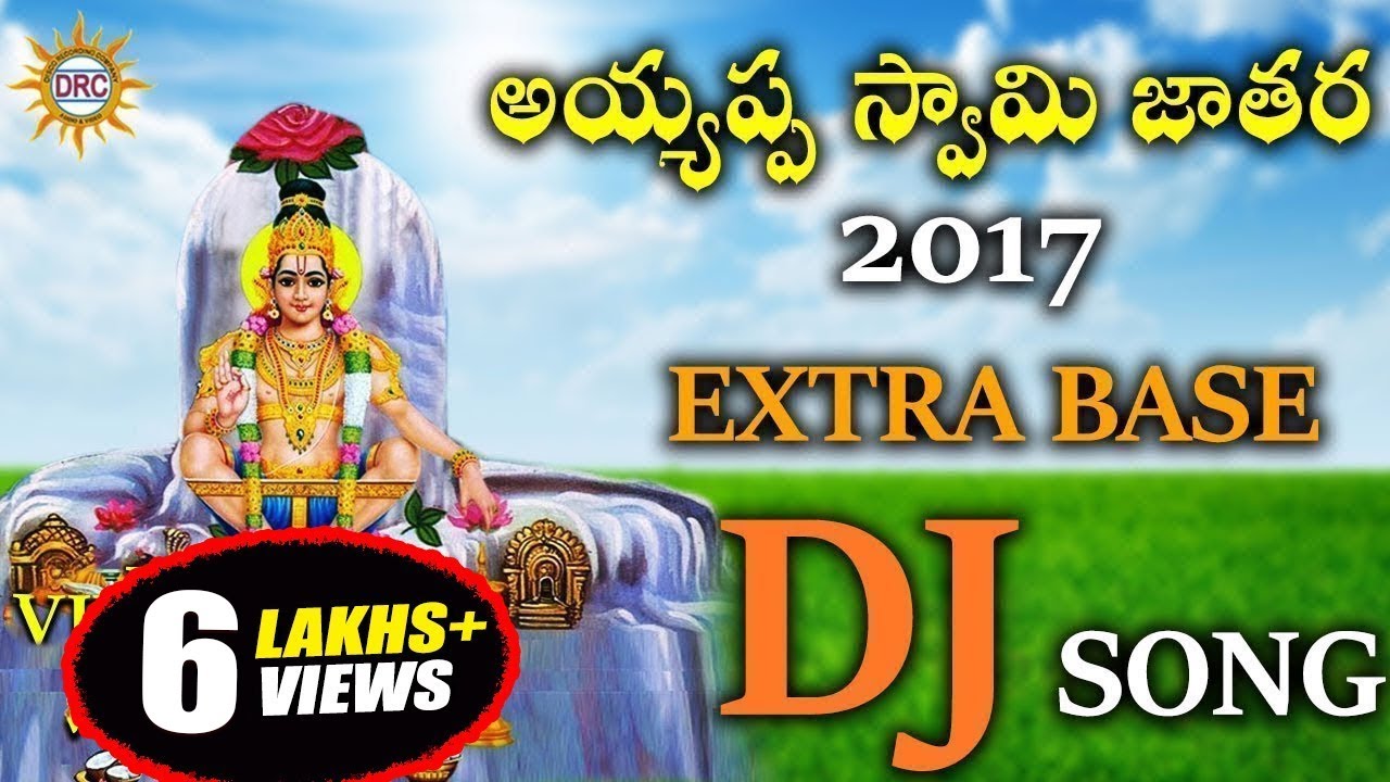 Ayyappa Swamy Jathara 2017 Extra Base DJ Song  Disco Recording Company