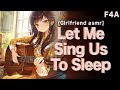 Girlfriend sings you to sleep and youre falling in lovewhispers asmr