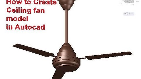 How to Create 3d Ceiling Fan Model in Autocad