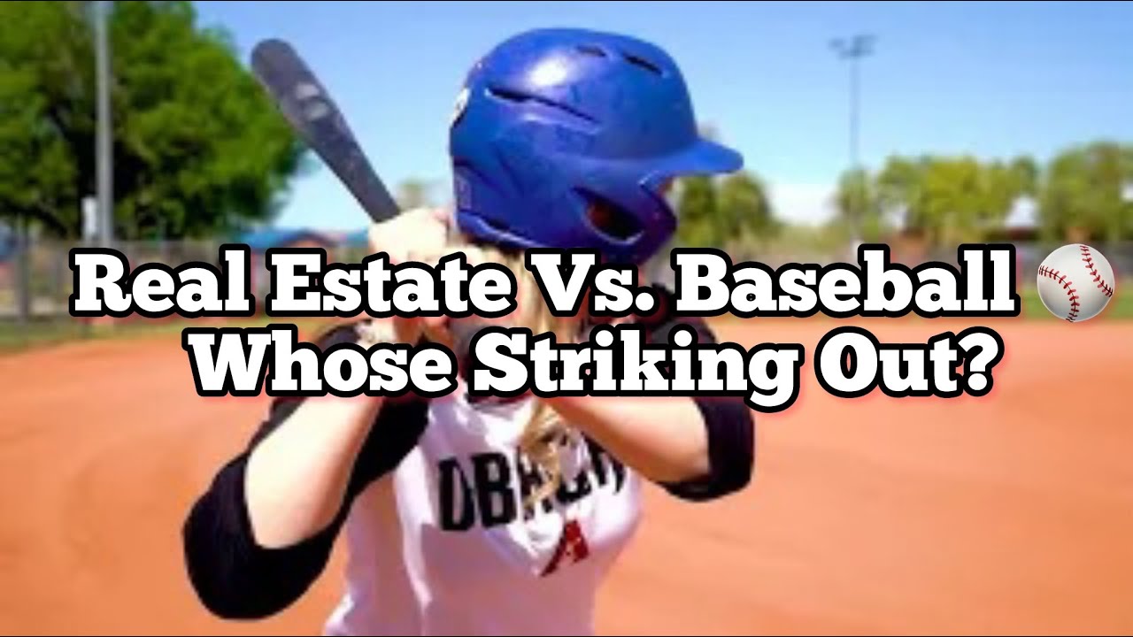 Real Estate Vs Baseball, Whose Striking Out? - How to Handle Buy/Sell ...