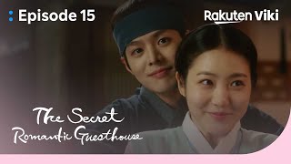 The Secret Romantic Guesthouse - EP15 | Ryeoun Gives Shin Ye Eun A Back Hug | Korean Drama