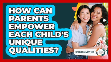 How Can Parents Empower Each Child