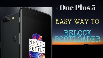 EASY WAY TO LOCK BOOTLOADER ONEPLUS 5
