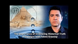 The Importance of Embracing Historical Truth A Dialogue with Fehmi Krasniqi