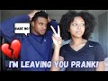 IM LEAVING YOU Prank On Boyfriend!! *EMOTIONAL*