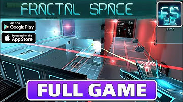 Fractal Space - Gameplay Walkthrough Full Game [No Commentary]