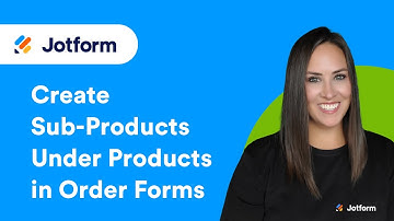 Create Sub-Products Under Products in Jotform Order Forms