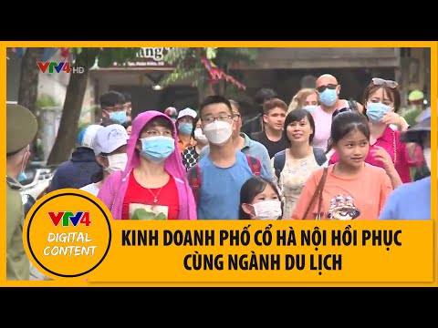 Video Kinh doanh phố cổ Hà Nội hồi phục cùng ngành du lịch |... - youtube