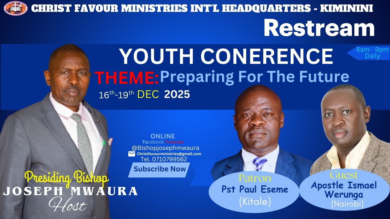 18.12.2025 || YOUTH CONFERENCE || CHRIST FAVOUR MINISTRIES INT'L HQ || BISHOP JOSEPH MWAURA